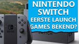 Bekijk: Nintendo Switch: zijn dit de eerste launch games?
