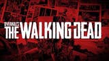 Overkill's The Walking Dead uitgesteld tot tweede helft 2018