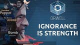Il nuovo Orwell: Ignorance is Strength è ispirato alle fake news