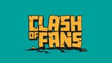 Clash of Fans was a lovely surprise for us