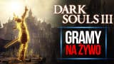 LIVE: Gramy w Dark Souls 3