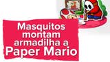 Masquitos montam armadilha a Paper Mario