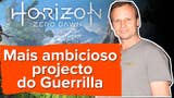 Horizon: Zero Dawn - O projecto mais ambicioso do Guerrilla Games