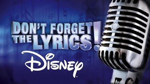 Don't Forget the Lyrics Disney