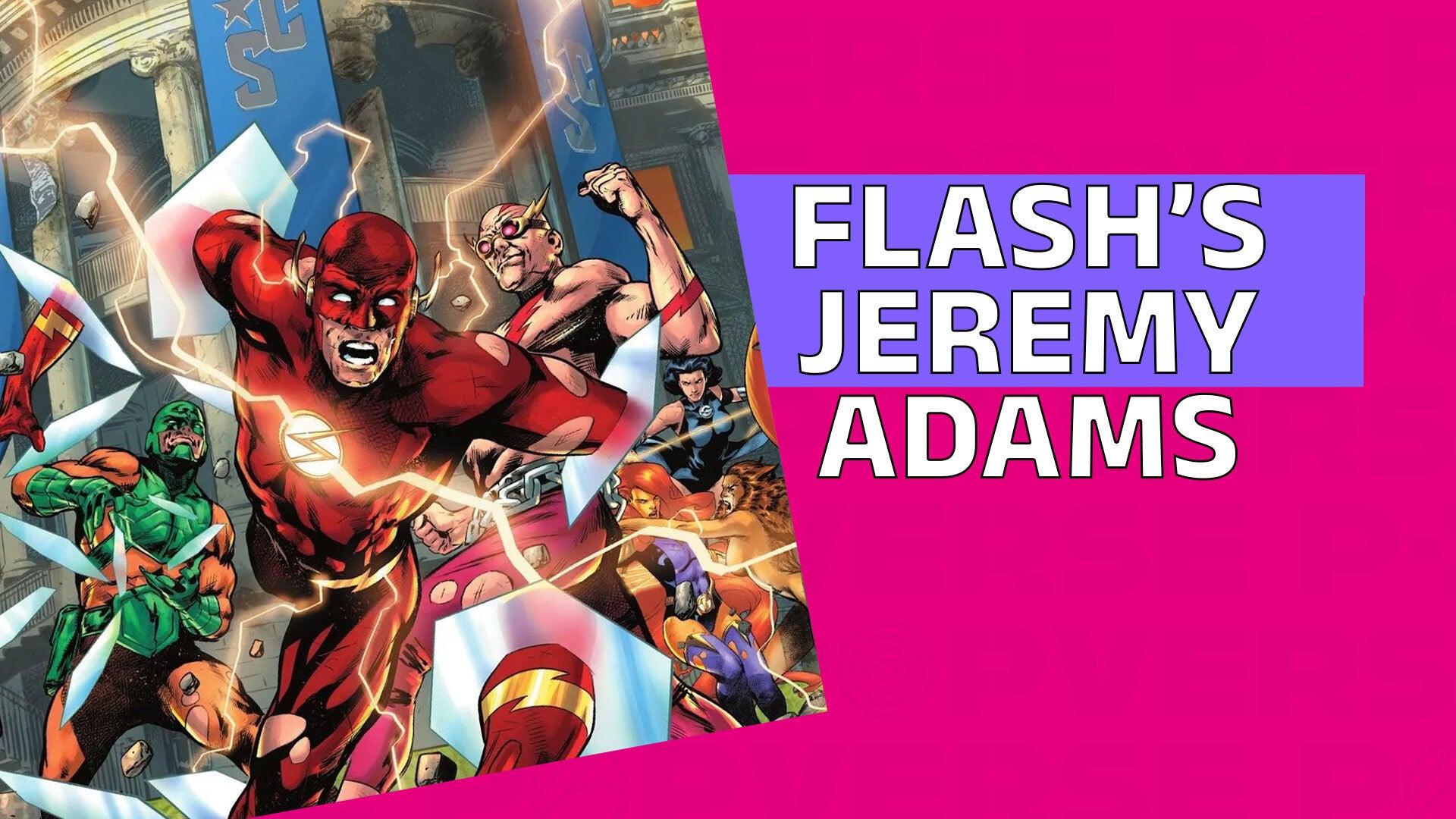 DC's Flash writer Jeremy Adams joins Enter the Popverse Popverse