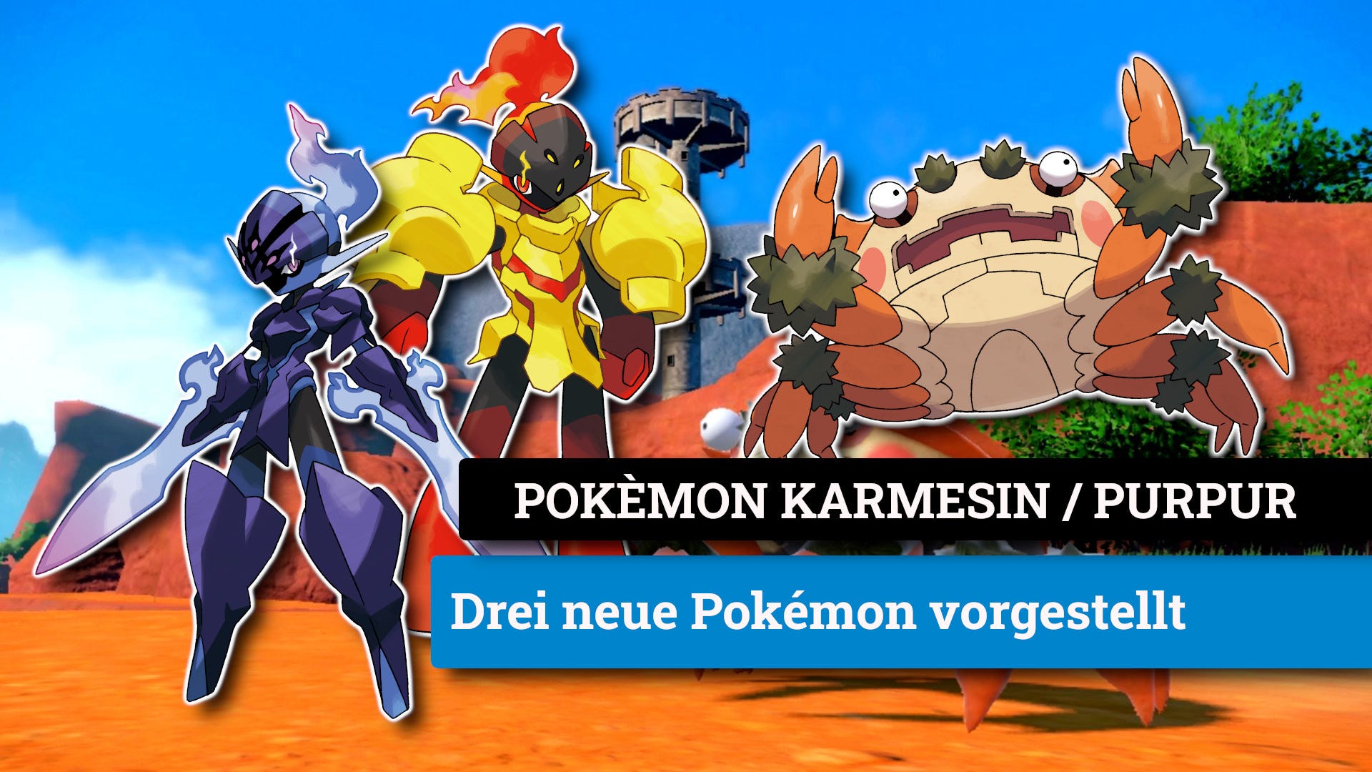 Pokémon Karmesin und Purpur: Drei neue Pokémon vorgestellt - Details ...