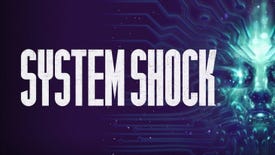 "Dismemberment has been a high priority" for System Shock remake