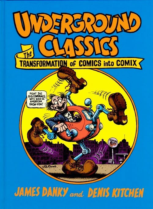 Cover of Underground Classics, the Transformation of Comics into Comix