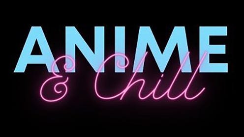Anime & Chill