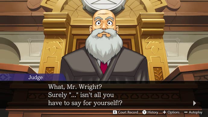 El juez anónimo de Ace Attorney se sienta en su banco con su habitual expresión de desconcierto.  El texto dice: "¿Qué, señor Wright?  Seguramente '...' ¿no es todo lo que tienes que decir por ti mismo?"