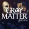 Artworks zu Gray Matter