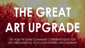 The Great Art Upgrade: Overlooked Bits Of Art/Gaming