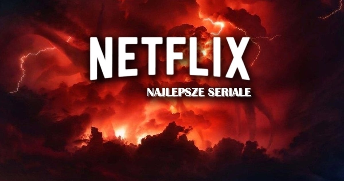 Najlepsze seriale Netflix Original - Ranking 2021 | Eurogamer.pl