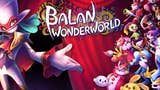 Balan Wonderworld è stato un flop? Forse, ma Square Enix lo raccomanda 'con sicurezza'