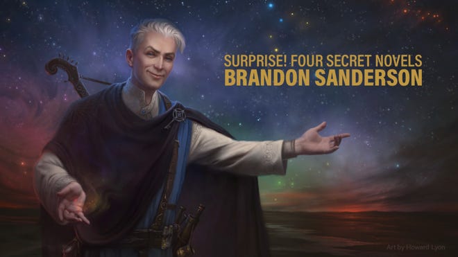 Promotional image for author Brandon Sanderson's Kickstarter project. A white-haired character in fantasy clothing gestures to yellow text that reads, "Surprise! Four Secret Novels Brandon Sanderson"