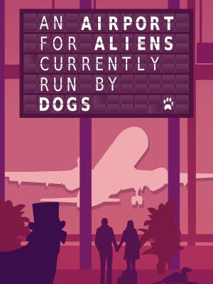 An Airport For Aliens Currently Run By Dogs boxart