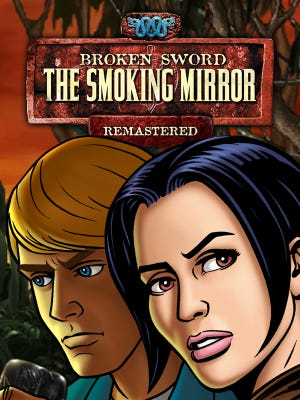 Portada de Broken Sword: The Smoking Mirror – Remastered