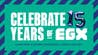 A flyer celebrating 15 years of EGX. It's mostly white text on a green background. But the numbers are depicted by balloons, which is nice. It looks like a childrens' birthday party invitation. Would you like some cake?