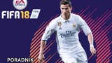 FIFA 18 - poradnik i najlepsze triki