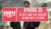 VG247's The Best Games Ever Podcast – Ep.35: The best game that shouldn't be made into a TV show