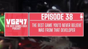 VG247's The Best Games Ever Podcast – Ep.38: The best game you'd never believe was from that developer