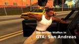 GTA: San Andreas - Die besten Waffen: So seid ihr für alles gerüstet