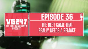Image for VG247's The Best Games Ever Podcast – Ep.36: The best game that really needs a remake