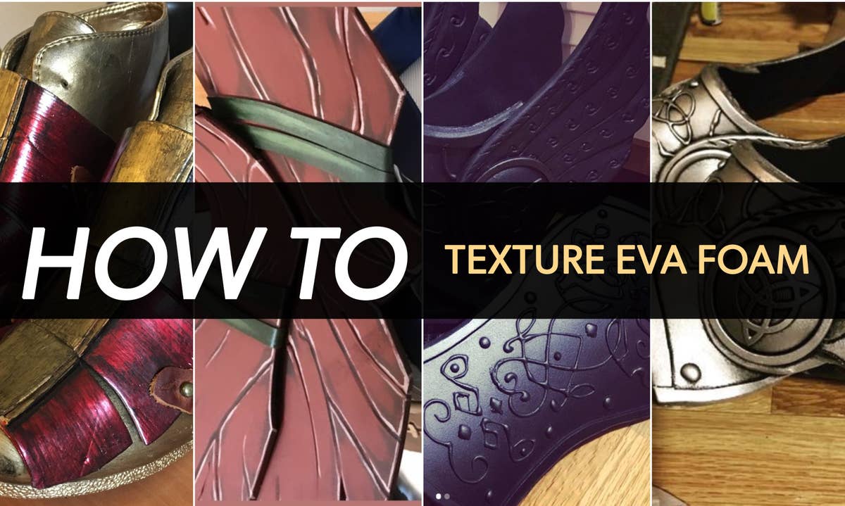Cosplay: How to texture EVA foam to upgrade your cosplayer game