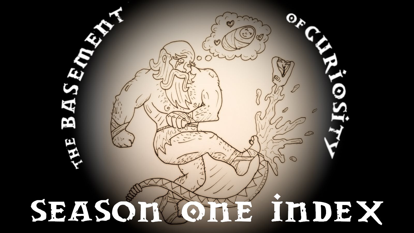 Image for The Basement of Curiosity: Season One - recap and index