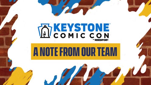 To Our Keystone Comic Con Community