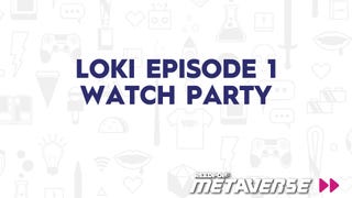 Loki Episode 1 Watch Party - June 9 at 6 PM PST / 9 PM EST / 2 AM BST