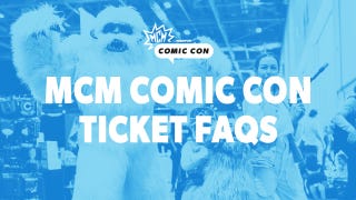 MCM Comic Con 2021 Tickets FAQs: London and Birmingham