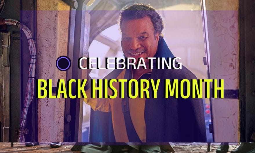 Purple banner reading Celebrating Black History Month laid over a promotional photo of Lando in Star Wars