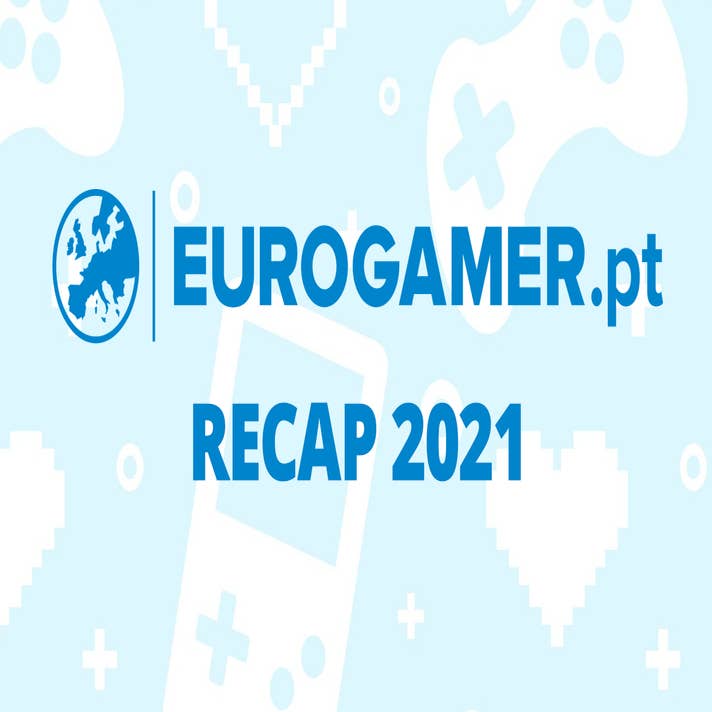 Retrospetiva Eurogamer - Estas foram as 15 notícias mais vistas no site em  2021