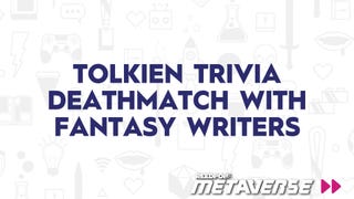 Tolkien Trivia Deathmatch with Fantasy Writers