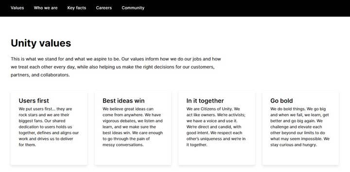 A screenshot of Unity's website and a section with the header "Unity values"

It reads in part: This is what we stand for and what we aspire to be. Our values inform how we do our jobs and how we treat each other every day, while also helping us make the right decisions for our customers, partners, and collaborators.
